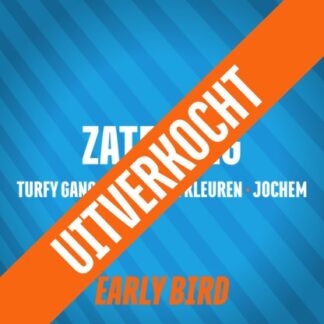 Zaterdagavond 23 Mei - EARLY BIRD