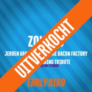 Zondagavond 24 Mei - EARLY BIRD